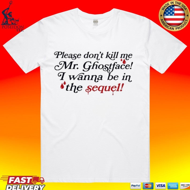 Paige Unwritten Please Don’t Kill Me Mr Ghostface T-shirt