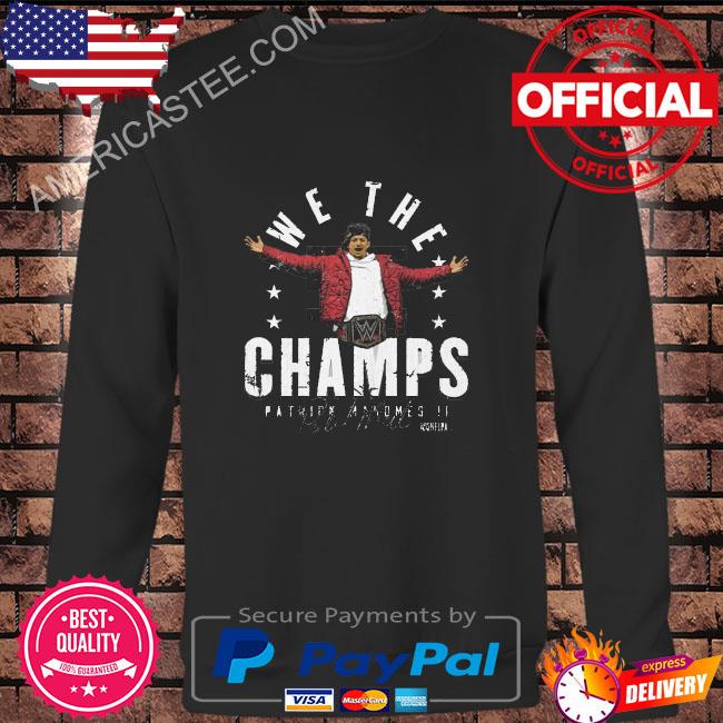 Patrick mahomes ii Kansas city we the champs signature shirt