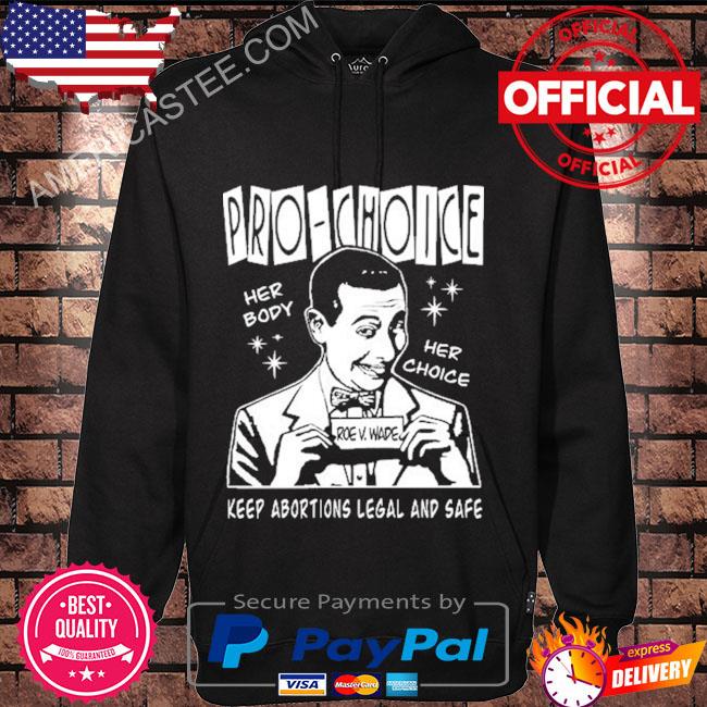 Pee wee herman pro-choice shirt
