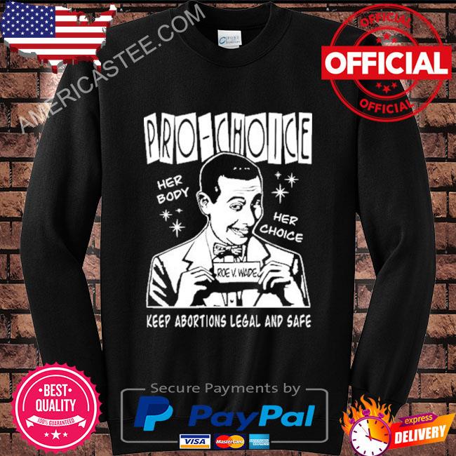 Pee wee herman pro-choice shirt