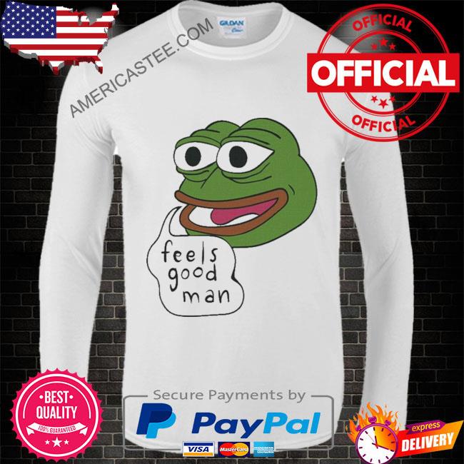 Pepe Feels Good Man Shirt