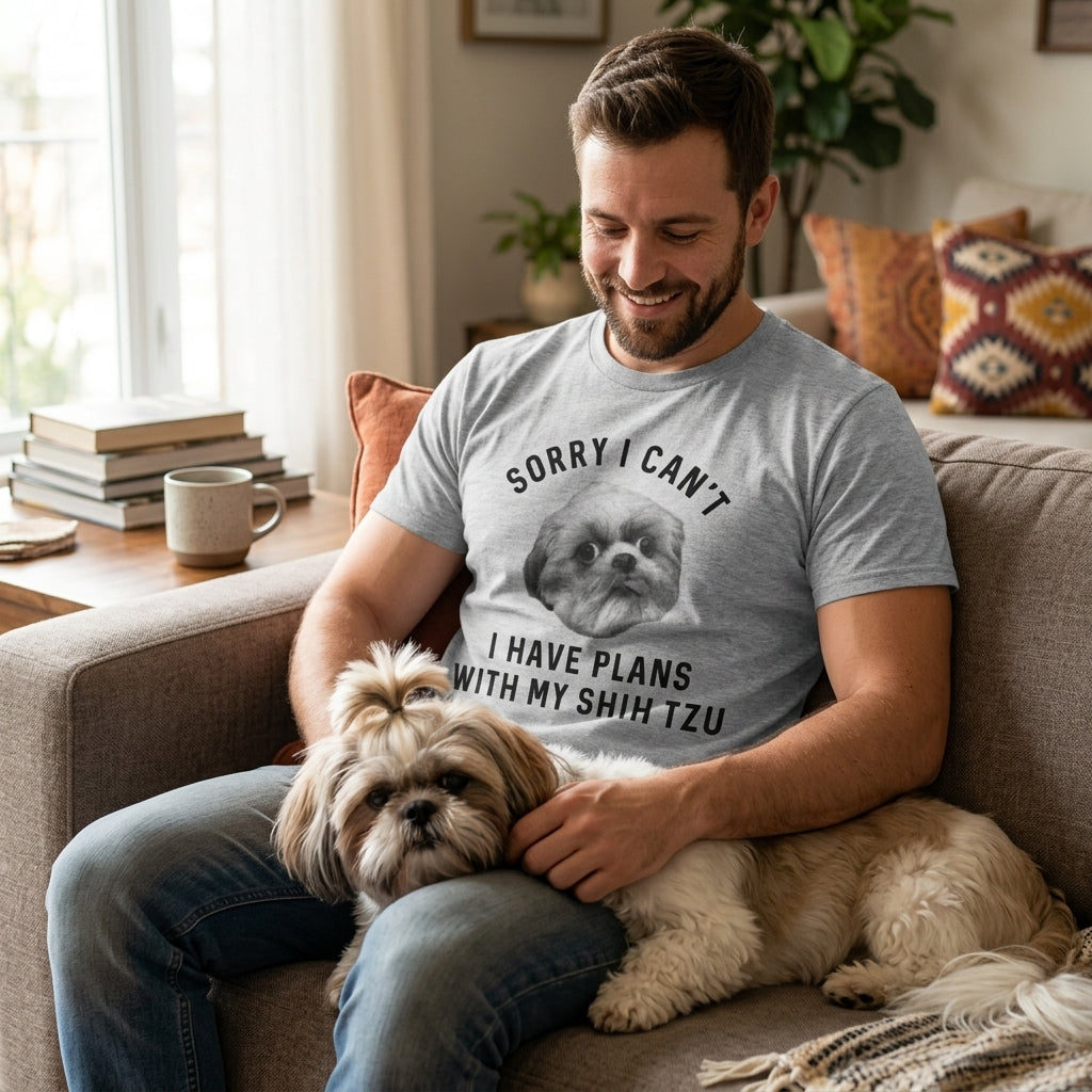Sorry I Can't I Have Plans With My Shih Tzu Men's T Shirt