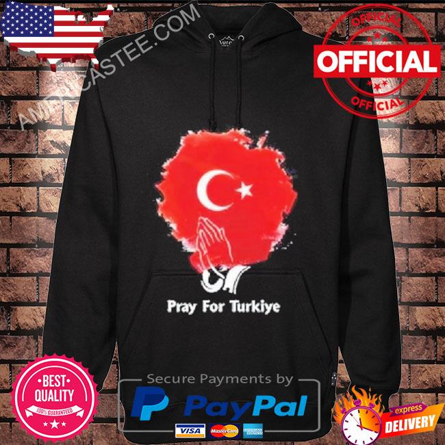 Pray for turkey help for turkey shirt
