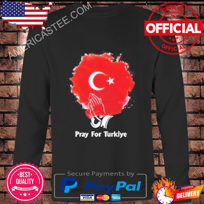 Pray for turkey help for turkey shirt