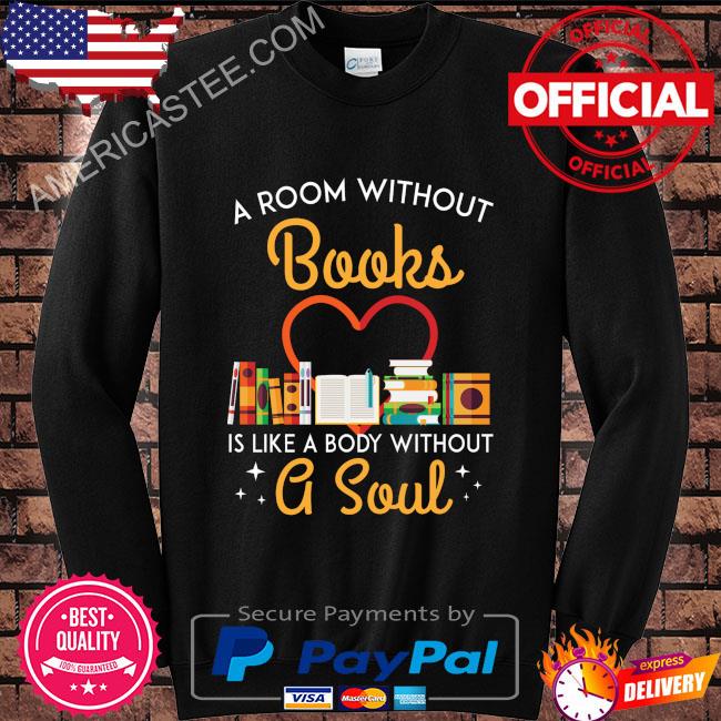 Premium A room without books is like a body without a soul shirt