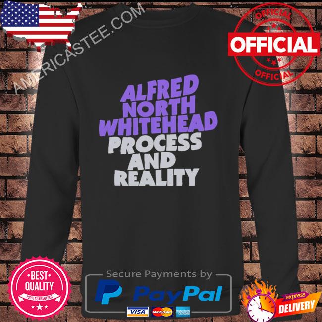 Premium Alfred north whitehead process and reality shirt