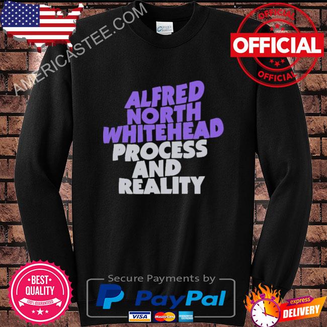 Premium Alfred north whitehead process and reality shirt