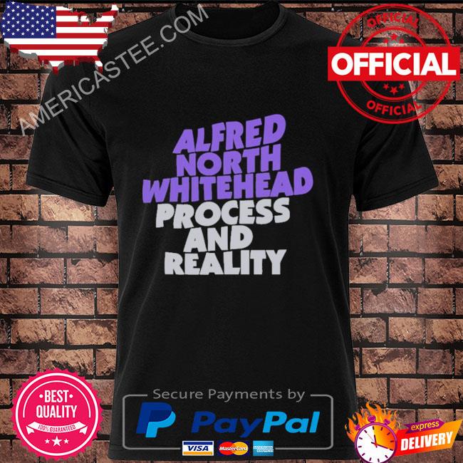 Premium Alfred north whitehead process and reality shirt