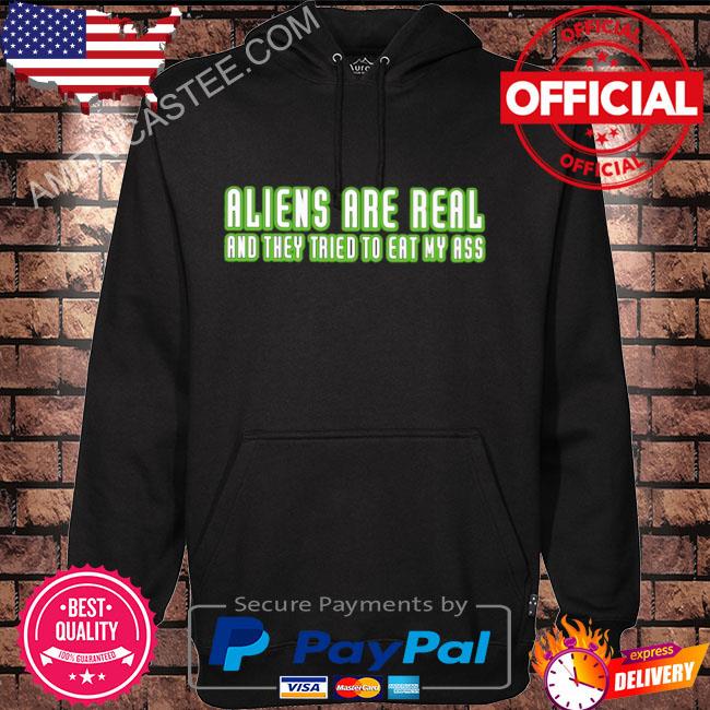 Premium Alien are real and they tried to eat my ass shirt