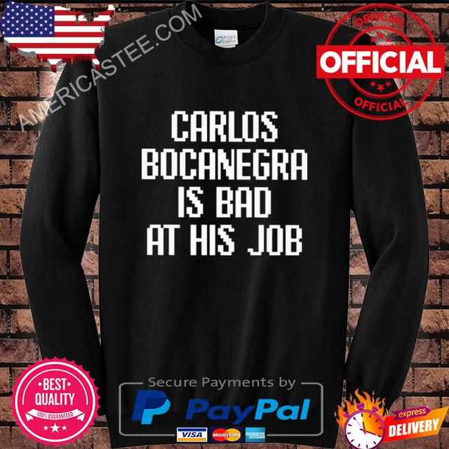 Premium Atlanta united carlos bocanegra is bad at his job shirt