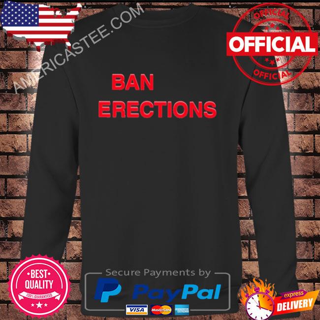 Premium Ban erections 2023 shirt
