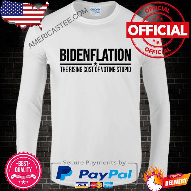 Premium Bidenflation the rising cost of voting stupid vintage shirt