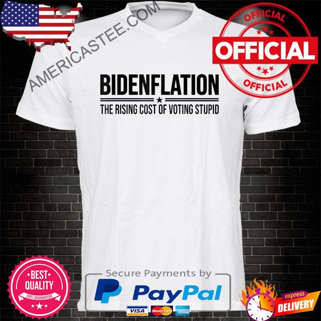 Premium Bidenflation the rising cost of voting stupid vintage shirt