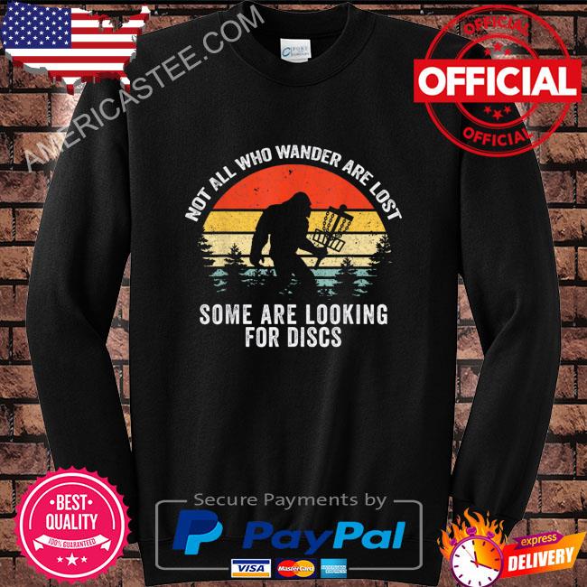 Premium Bigfoot not all who wander are lost some are looking for discs vintage shirt