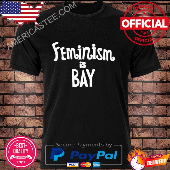 Premium Bojack horseman feminism is bay shirt