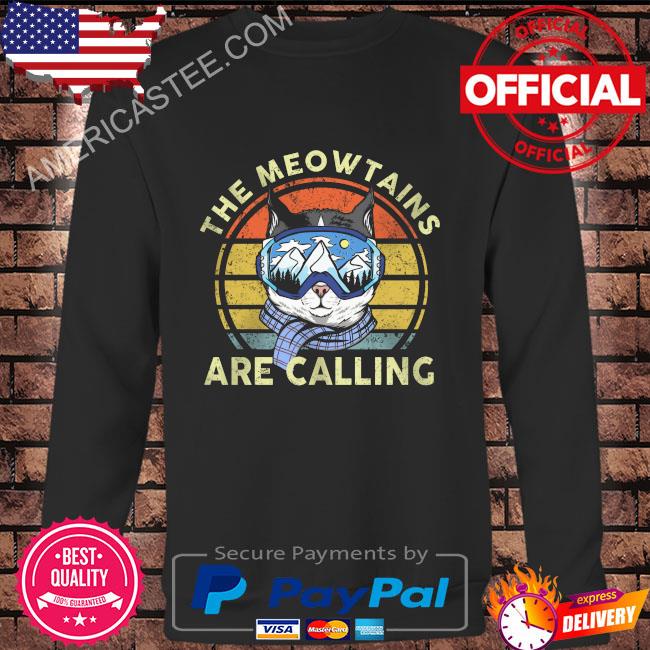 Premium Car the meowtains are calling vintage shirt