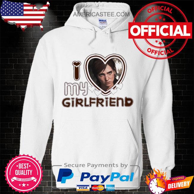 Premium Ellie tlou I love girlfriends shirt