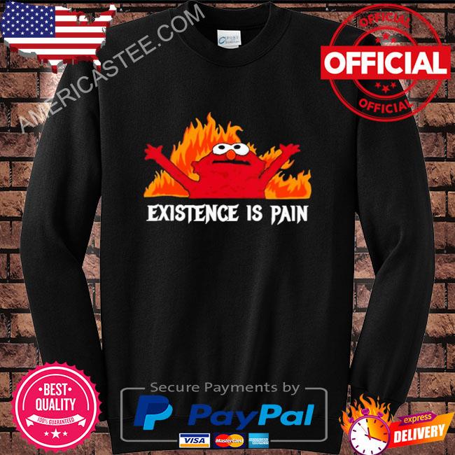 Premium Existence is pain 2023 shirt