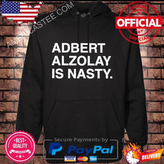 Premium Flythew Adbert Alzolay Is Nasty Shirt