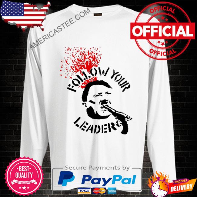 Premium Follow your leader anti-fascist shirt