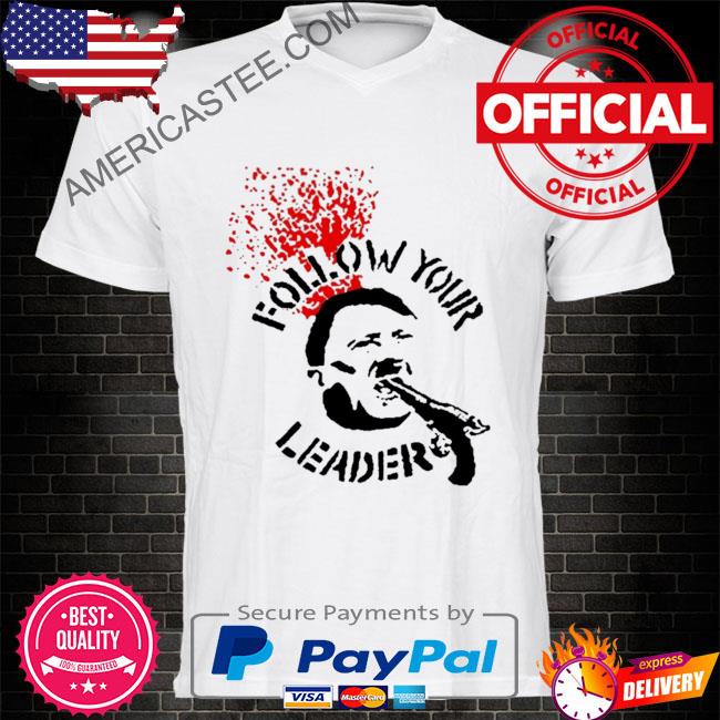 Premium Follow your leader anti-fascist shirt
