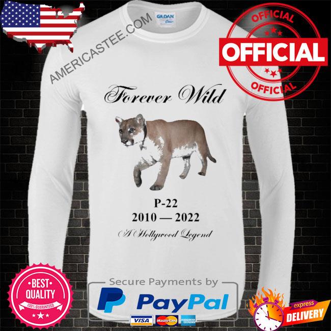 Premium Forever wild p22 2010 2022 a hollywood legend shirt