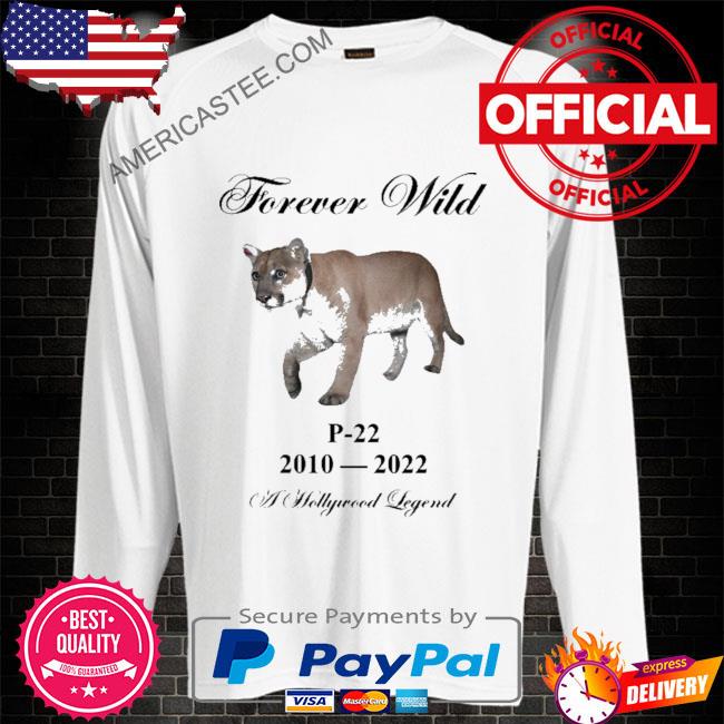 Premium Forever wild p22 2010 2022 a hollywood legend shirt