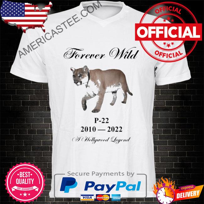 Premium Forever wild p22 2010 2022 a hollywood legend shirt