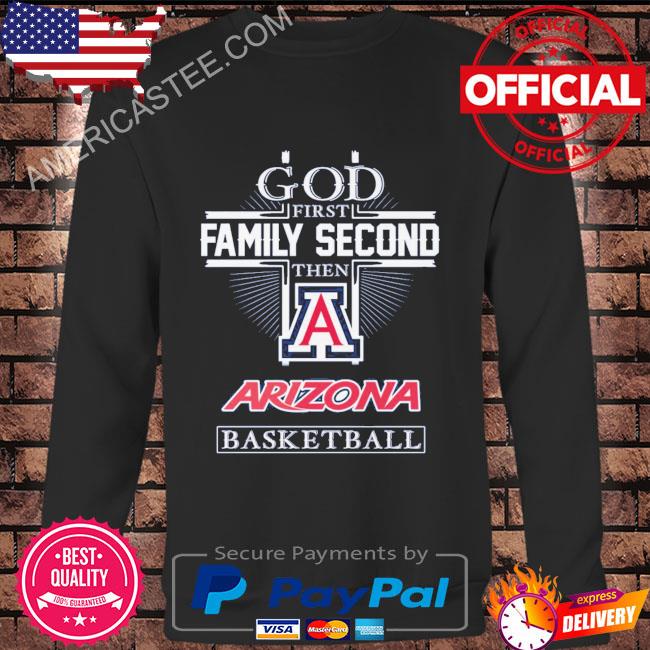 Premium God first family second then Arizona Wildcats basketball 2023 shirt