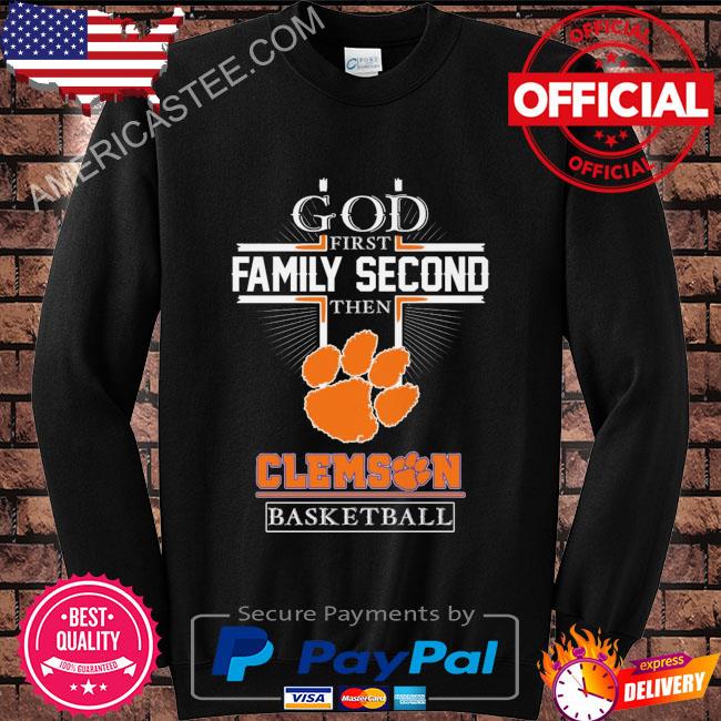 Premium God first family second then clemson tigers basketball shirt