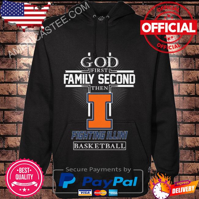 Premium God first family second then Fighting Illini basketball 2023 shirt