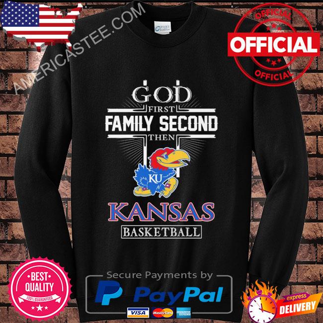 Premium God first family second then Kansas jayhawks basketball 2023 shirt