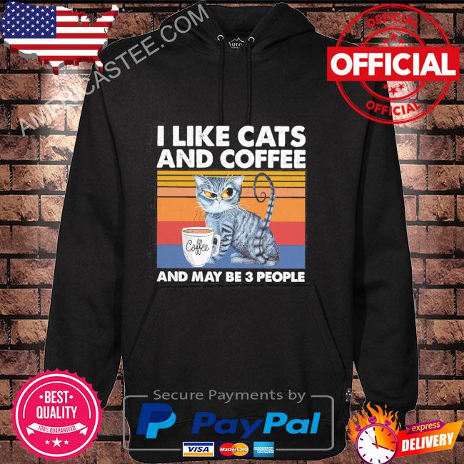 Premium I like cats and coffee and maybe 3 people vintage shirt