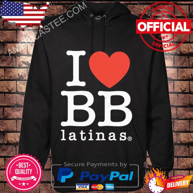 Premium I love bb latinas shirt