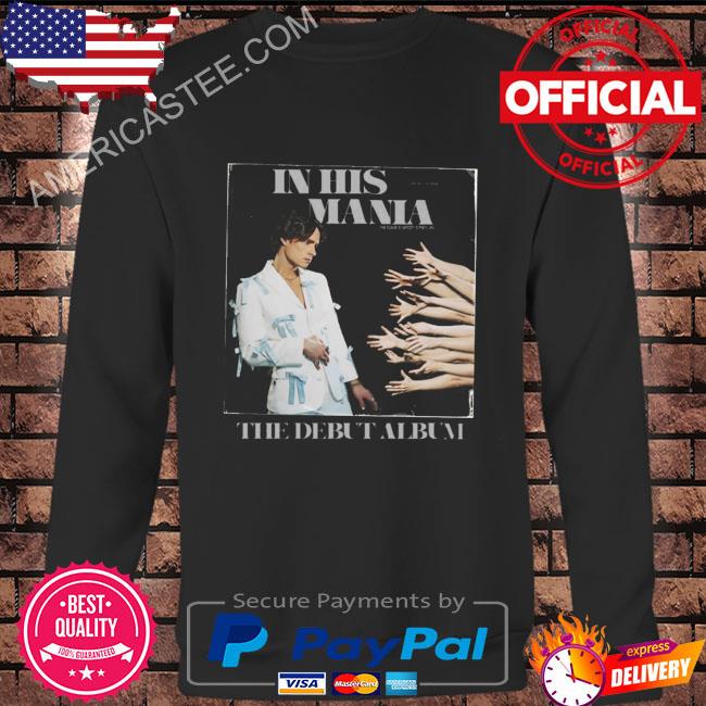 Premium In his mania the debut album shirt