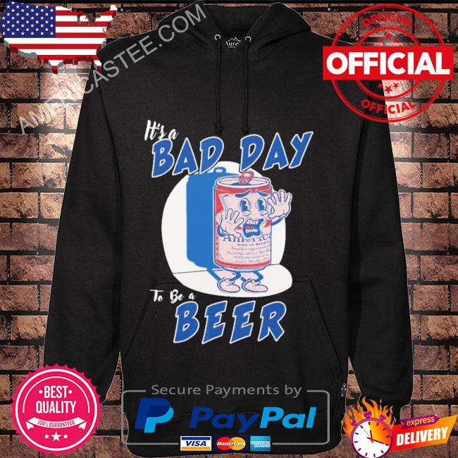 Premium It’s A Bad Day To Be A Beer 4th Of July T-Shirt