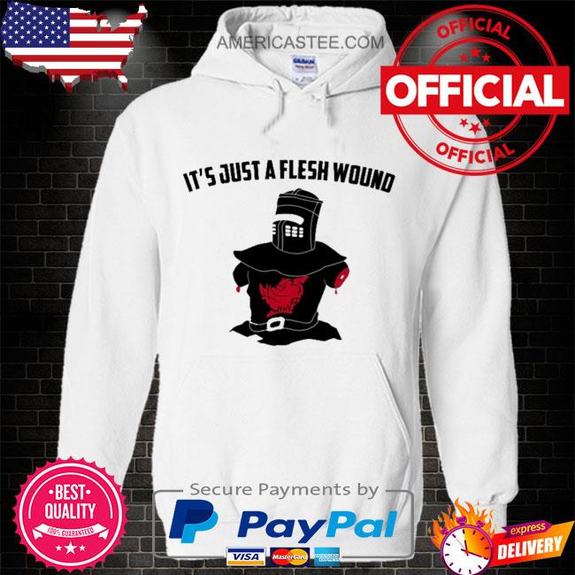 Premium It’s just a flesh wound shirt