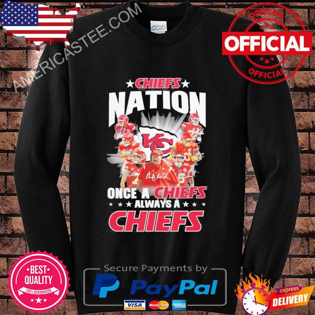 Premium Kansas city Chiefs nation once a Chiefs always a Chiefs signatures 2023 shirt