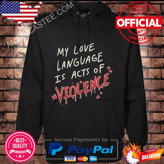 Premium Madame Dilf My Love Language Is Acts Of Violence Shirt
