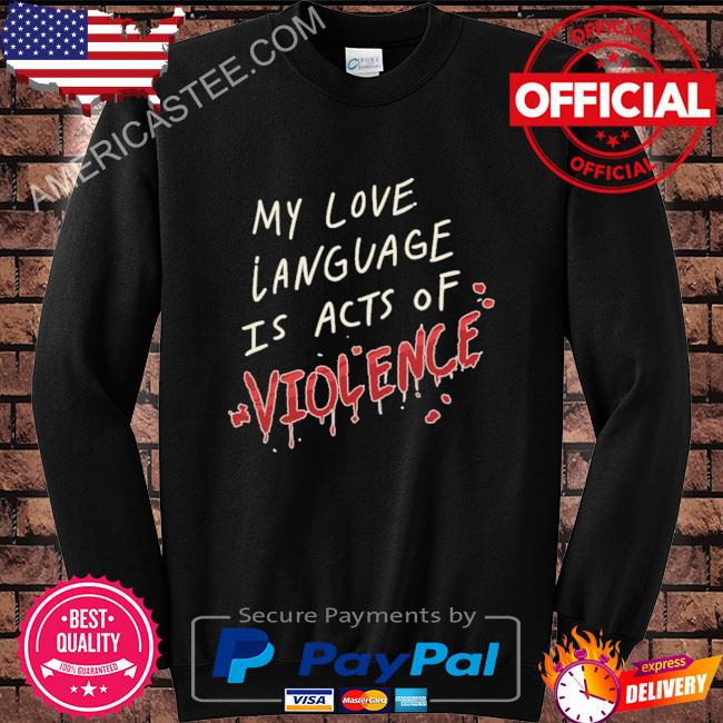 Premium Madame Dilf My Love Language Is Acts Of Violence Shirt