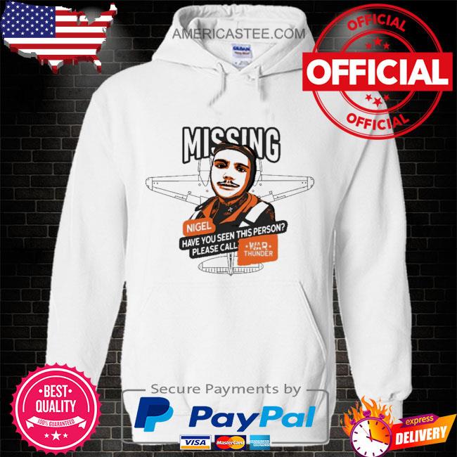Premium Missing nigel have you seen this person please call shirt