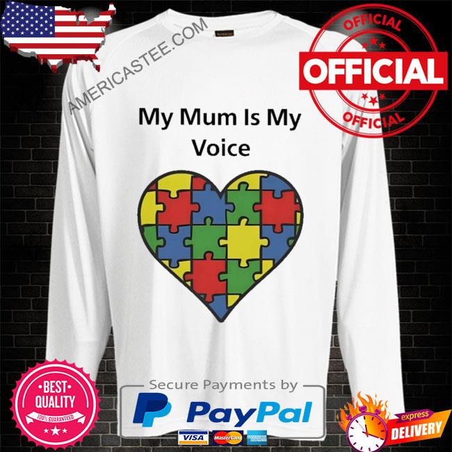 Premium My mum is my voice shirt