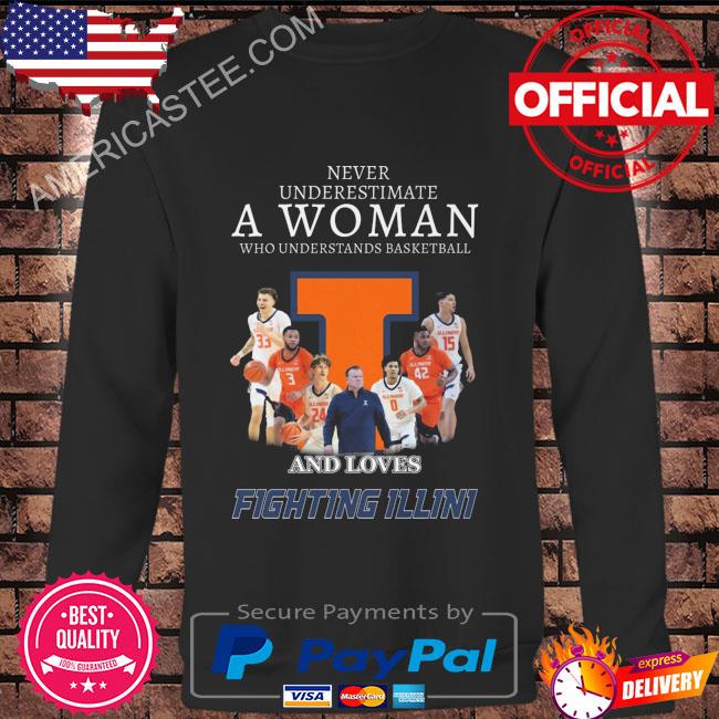 Premium Never underestimate a woman who understands basketball and Fighting Illini 2023 shirt