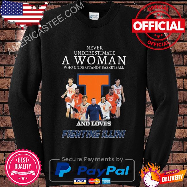 Premium Never underestimate a woman who understands basketball and Fighting Illini 2023 shirt