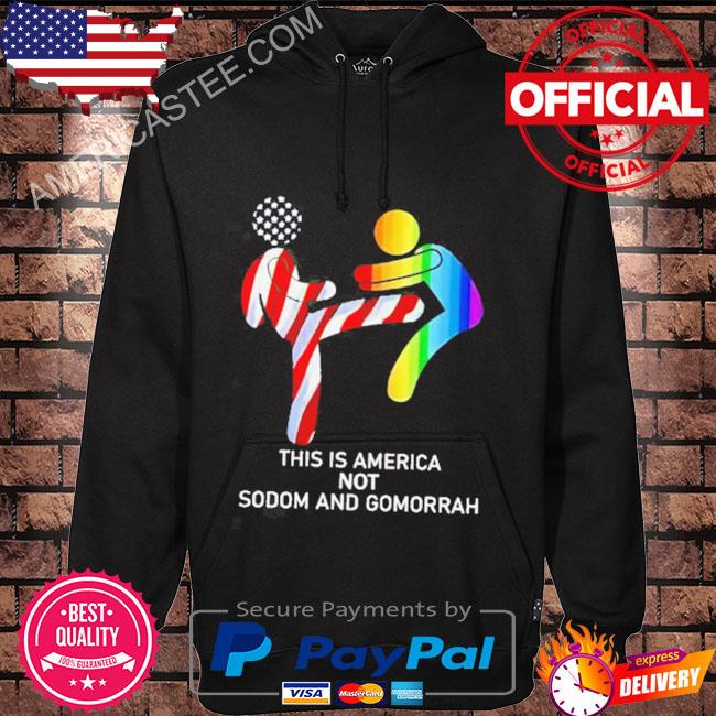 Premium This is America Not Sodom Gomorrah Shirt