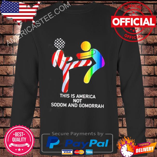 Premium This is America Not Sodom Gomorrah Shirt