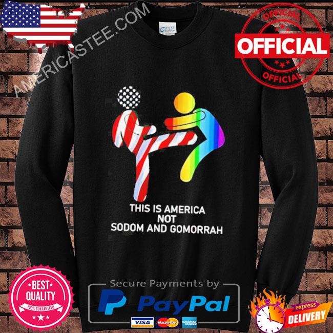 Premium This is America Not Sodom Gomorrah Shirt