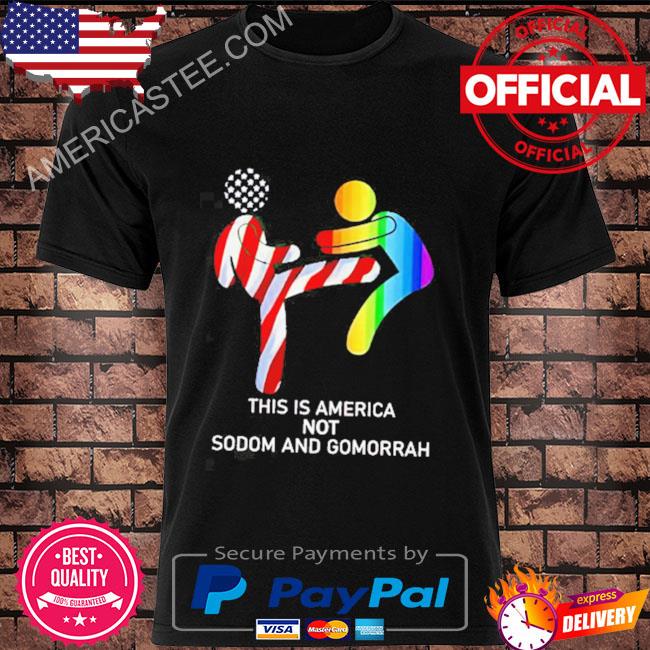 Premium This is America Not Sodom Gomorrah Shirt