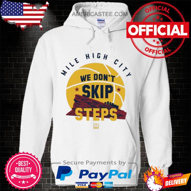 Premium We don’t skip steps shirt