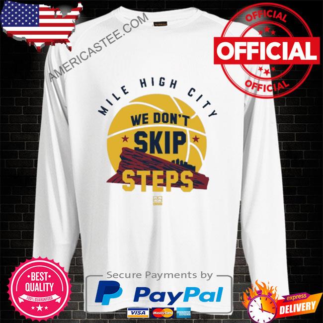 Premium We don’t skip steps shirt